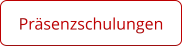Präsenzschulungen